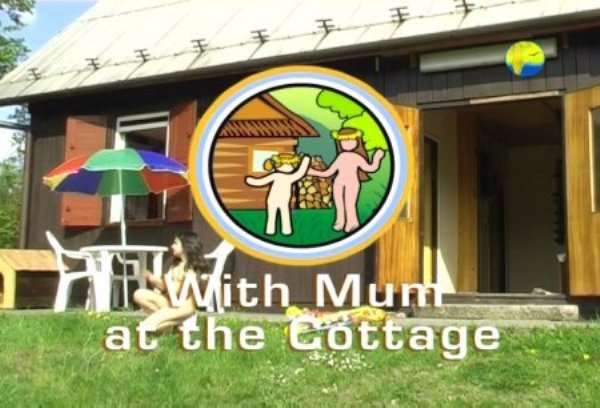 With Mum at the Cottage - beauty new family nudism video [720×480 | 01:14:56 | 4.1 GB]